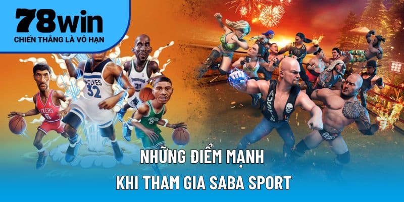 Những điểm mạnh khi tham gia Saba Sport